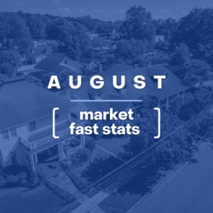 August Fast Stats Real Estate Update: Key Trends for REALTORS®